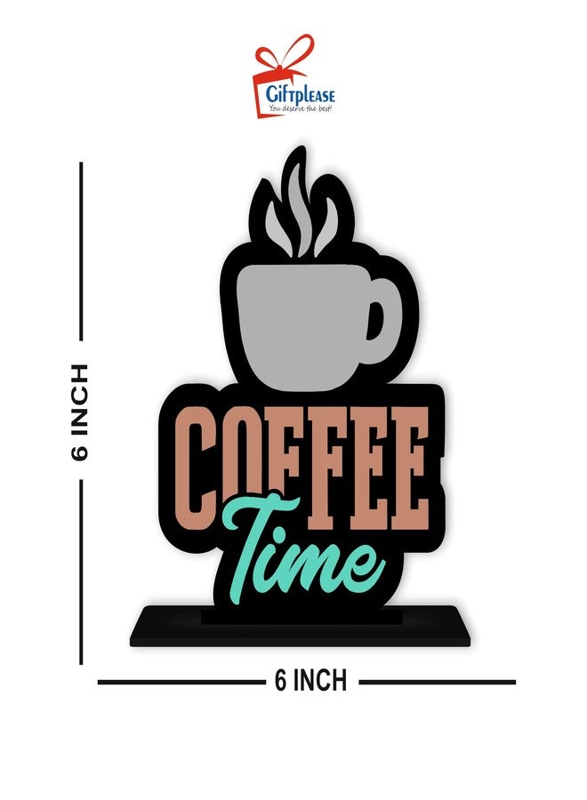Giftplease Tabletop Coffee Time Decorative Motivational Desktop Showpiece for Positive Workspace Vibes Wooden 6 Inches (TP_43) - Image 5